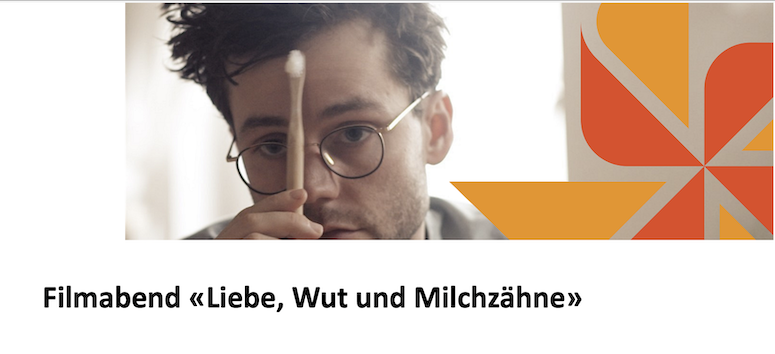 Filmabend «Liebe, Wut und Milchzähne»